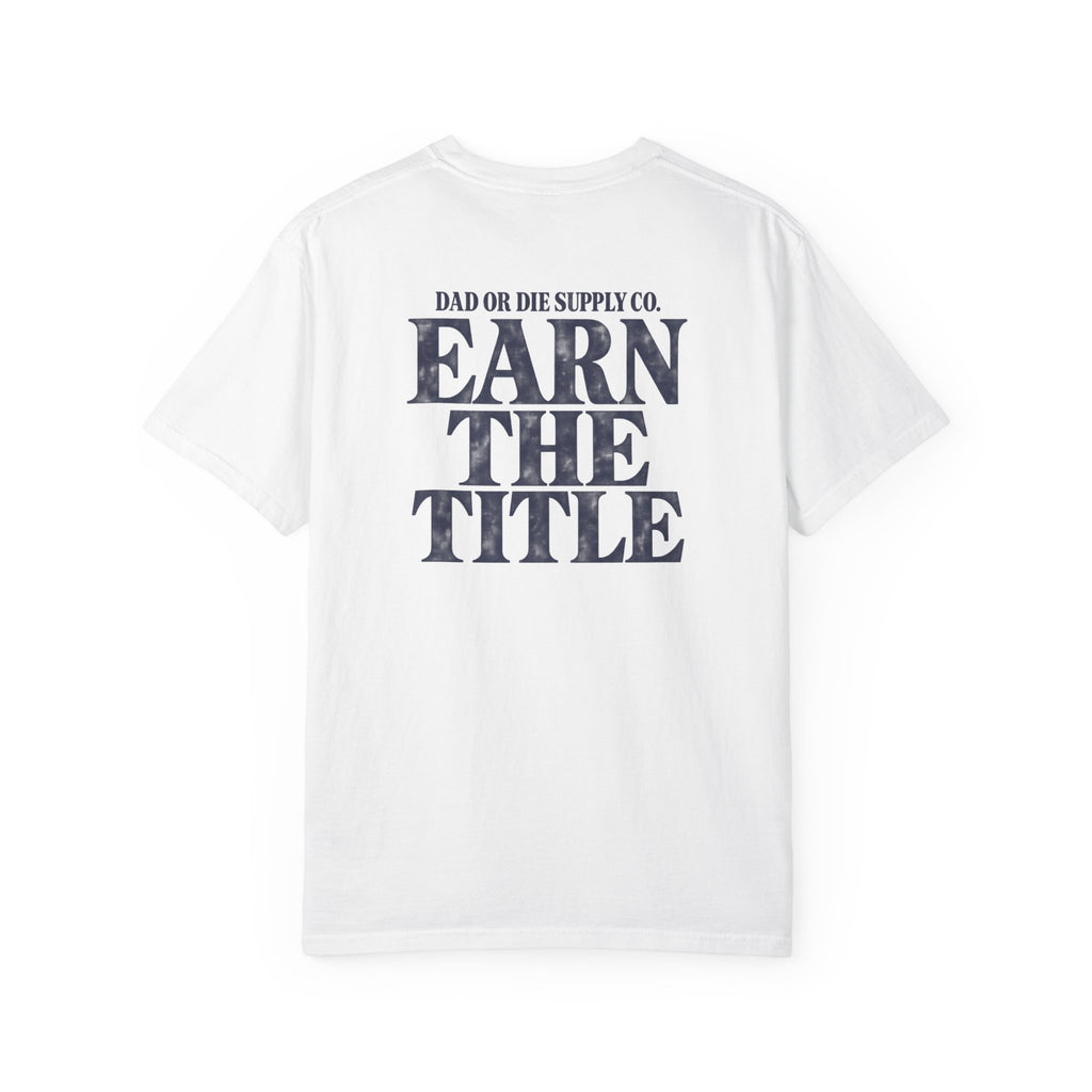 Earn the Title Tee