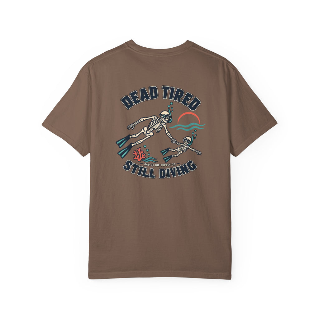 Dead Tired Still Diving Tee