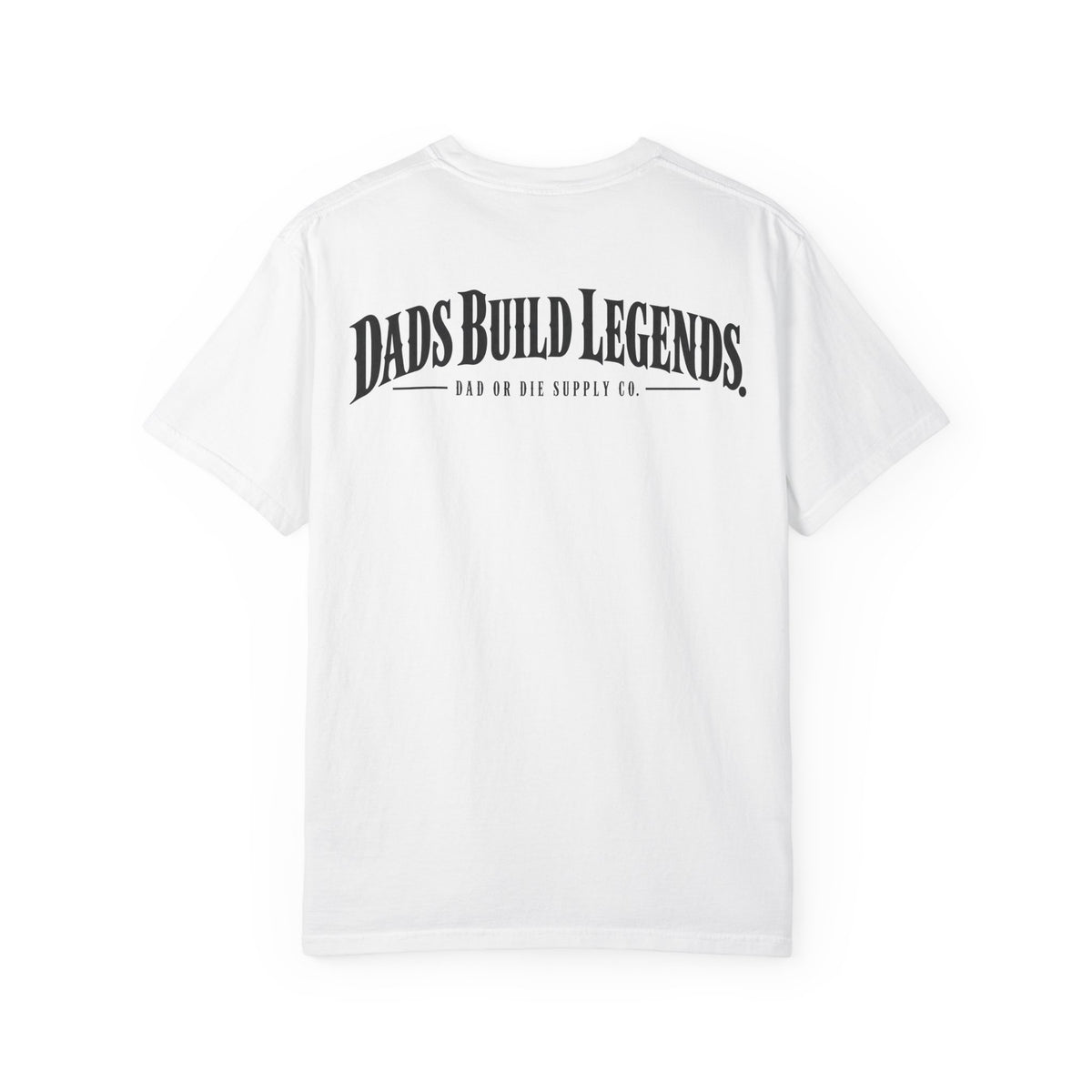 Dads Build Legends Tee