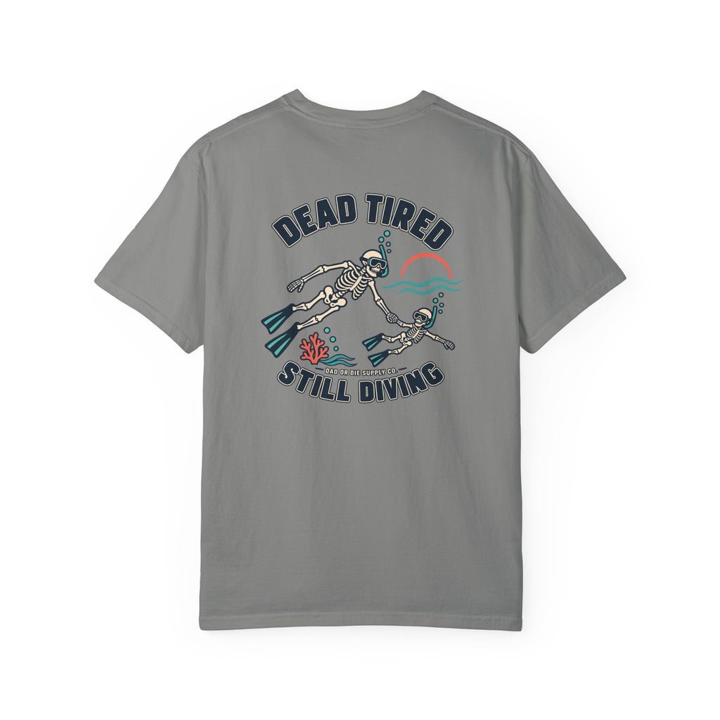 Dead Tired Still Diving Tee
