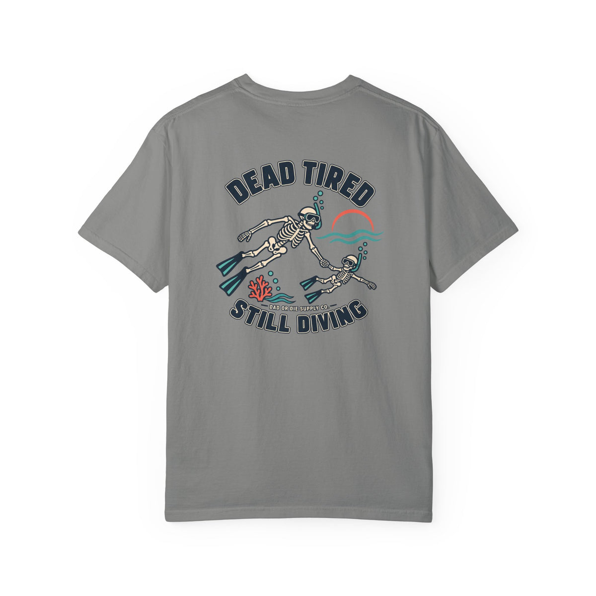 Dead Tired Still Diving Tee