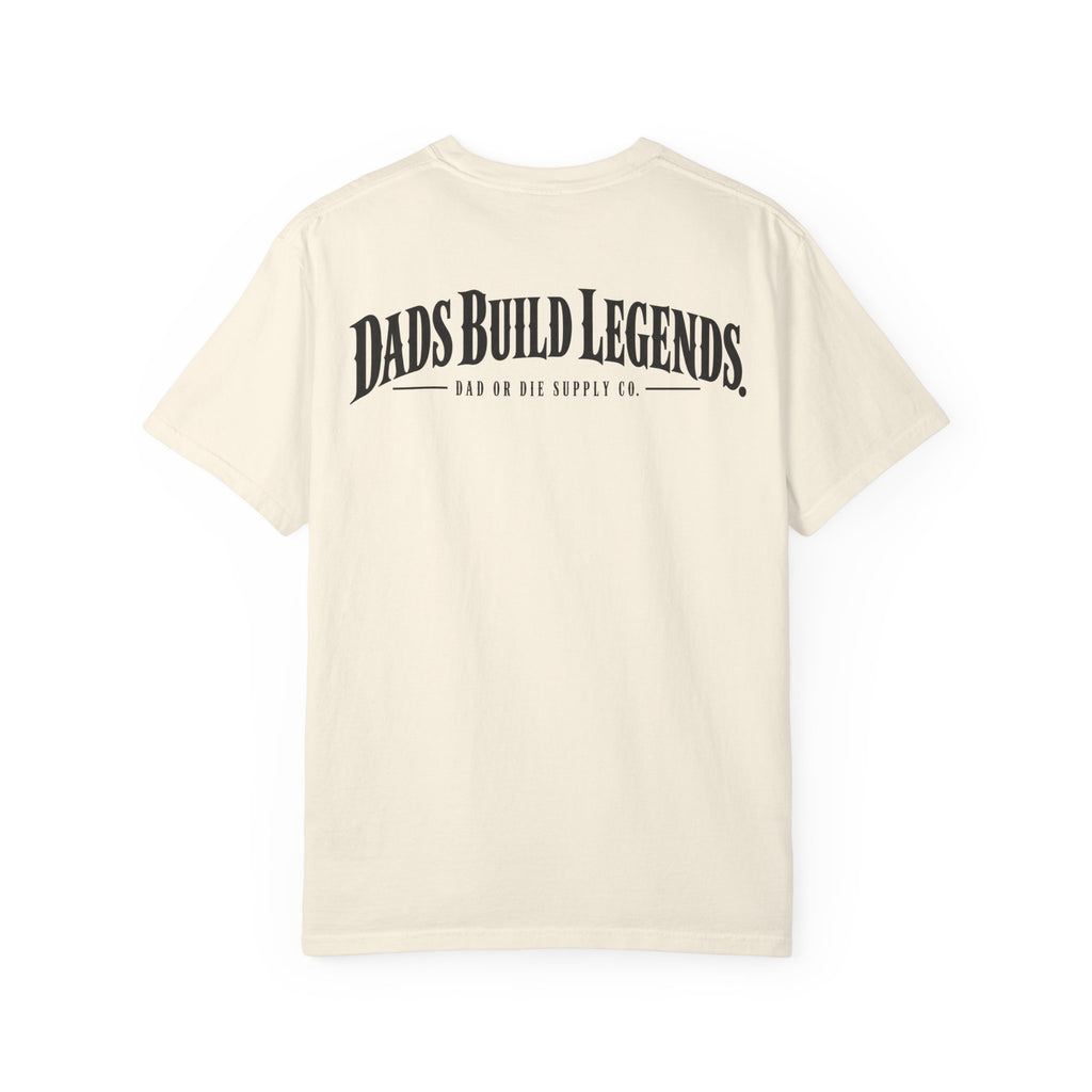 Dads Build Legends Tee