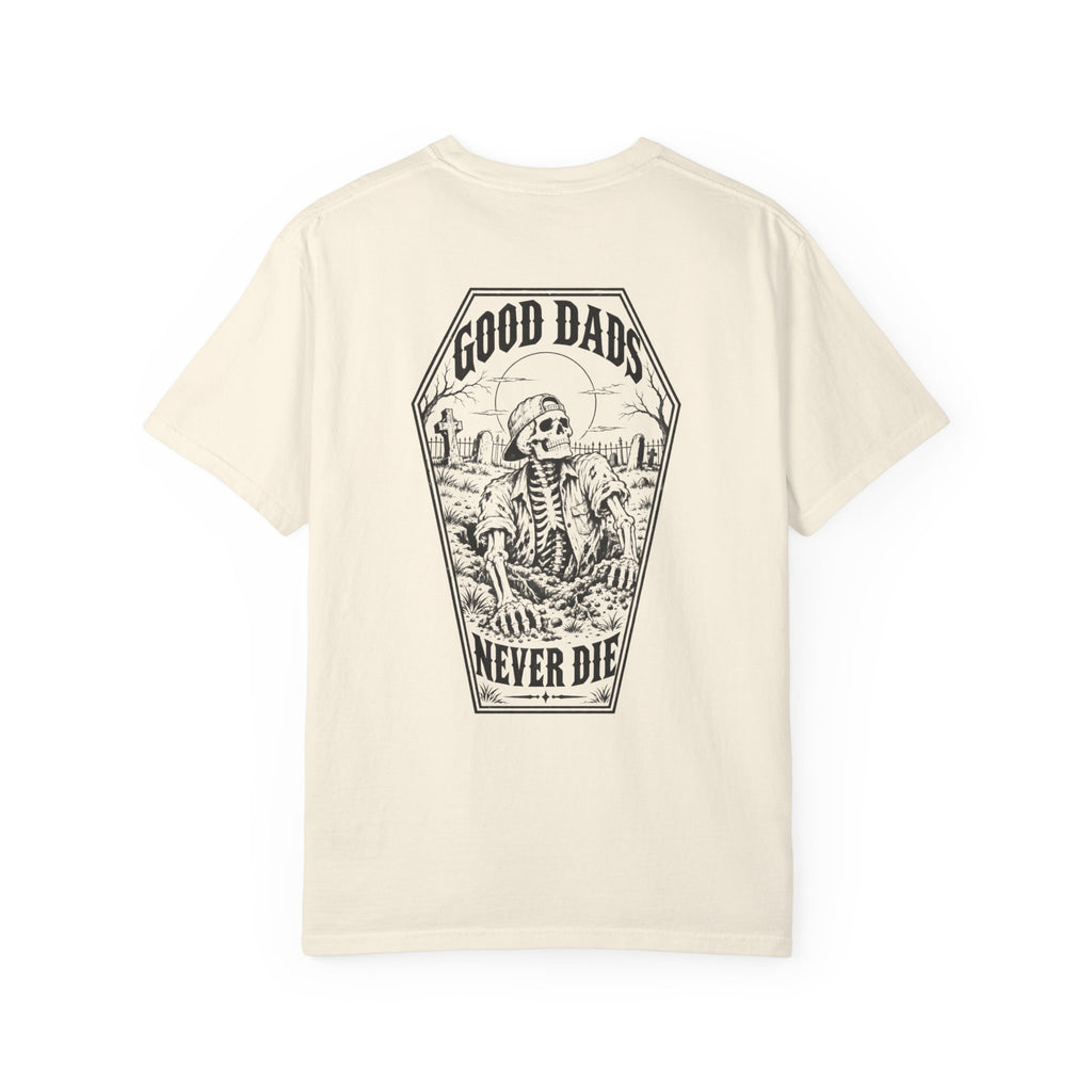 Good Dads Never Die Coffin Tee