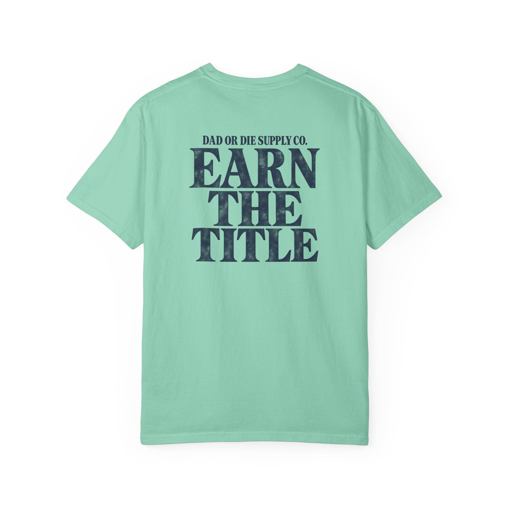 Earn the Title Tee