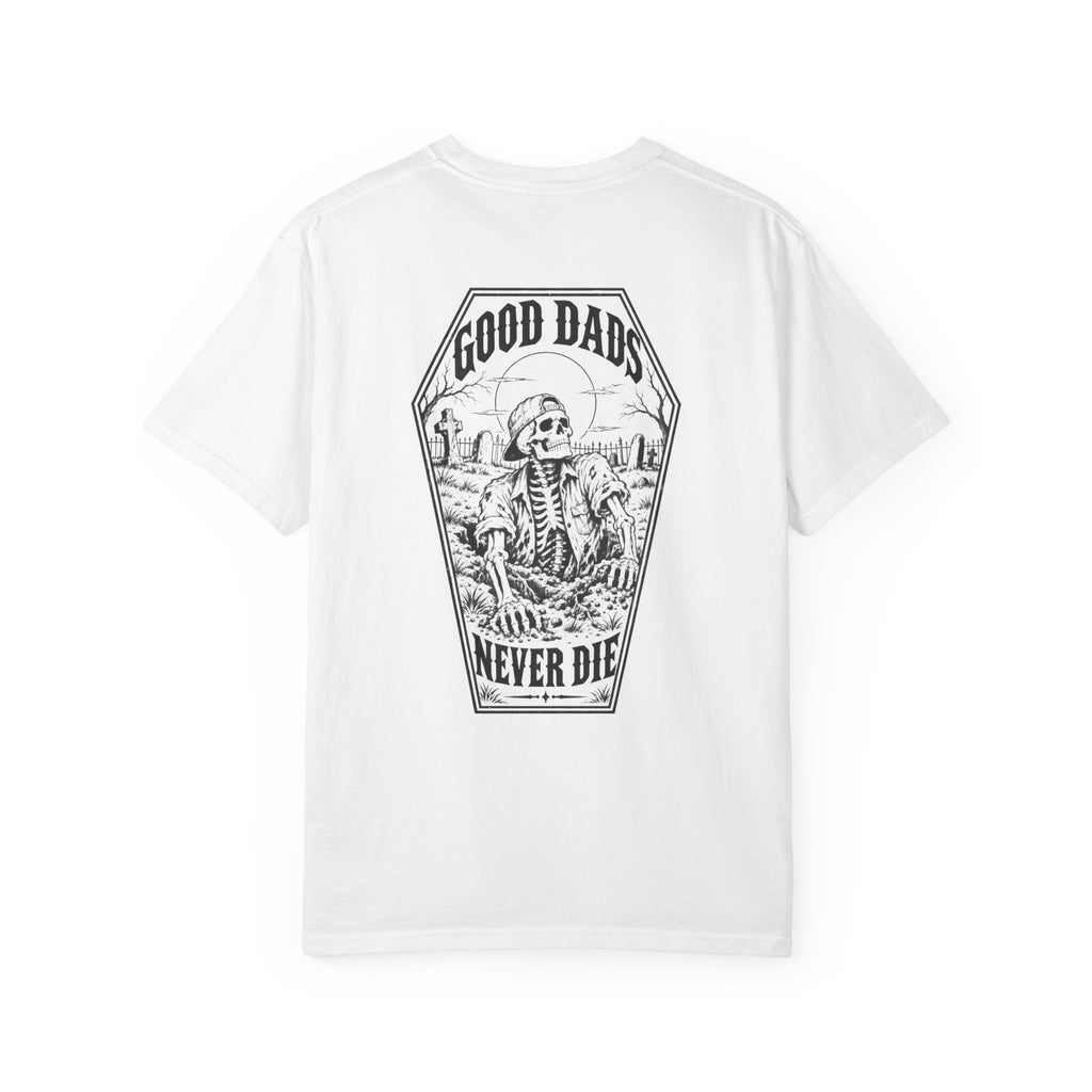Good Dads Never Die Coffin Tee