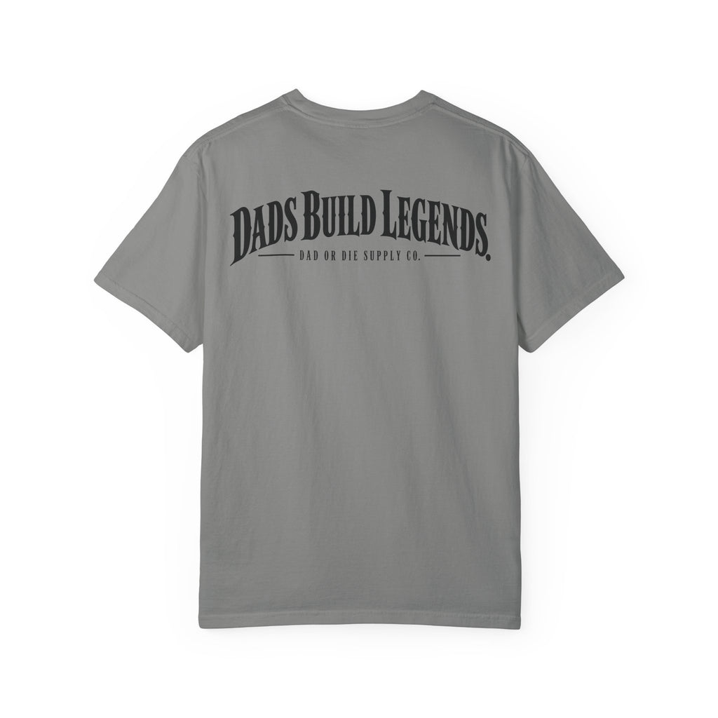 Dads Build Legends Tee