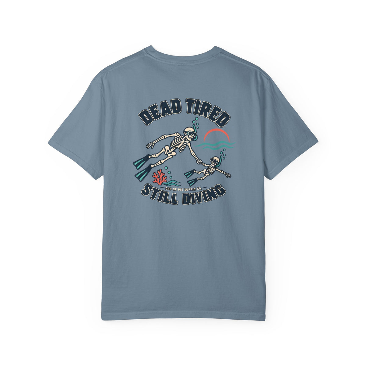 Dead Tired Still Diving Tee