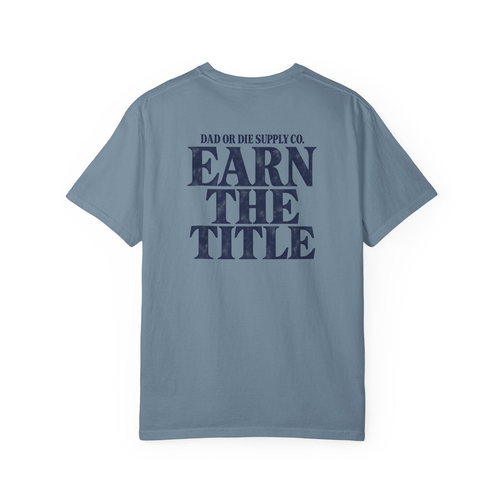 Earn the Title Tee