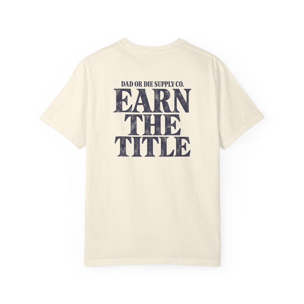 Earn the Title Tee