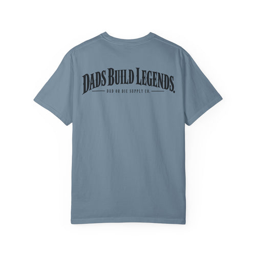 Dads Build Legends Tee