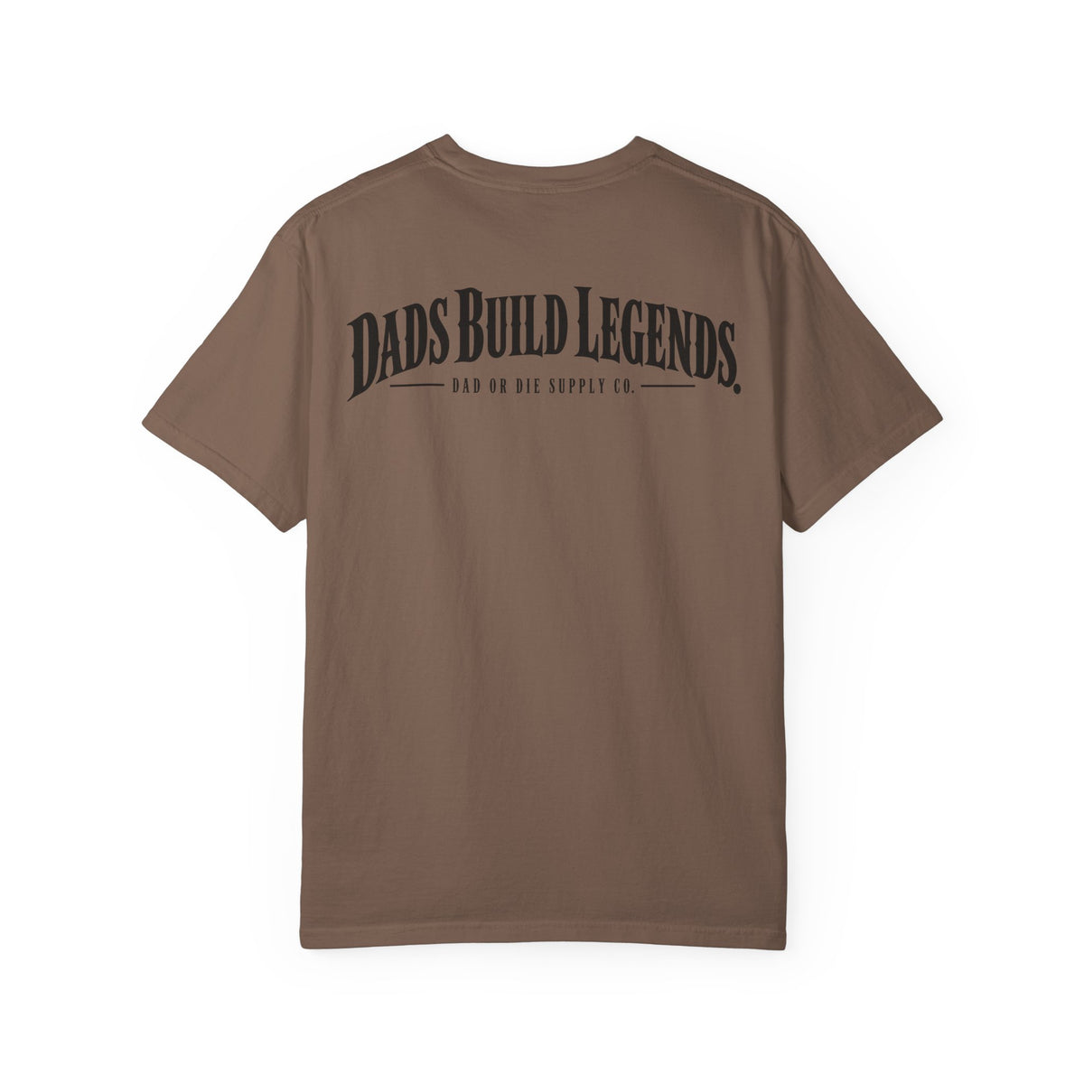 Dads Build Legends Tee
